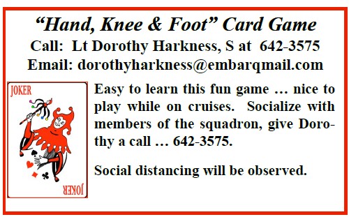Display ad, "  'Hand, Knee & Foot' Card Game, Call: Lt Dorothy Harkness, S, Email:dorothyharkness@embarqmail.com, Easy to learn this fun game... nice to play while on cruises. Social distance will be observed, give Dorothy a calll. 642-3575. We are not currently meeting to play cards. Also a picure of playing card joker.